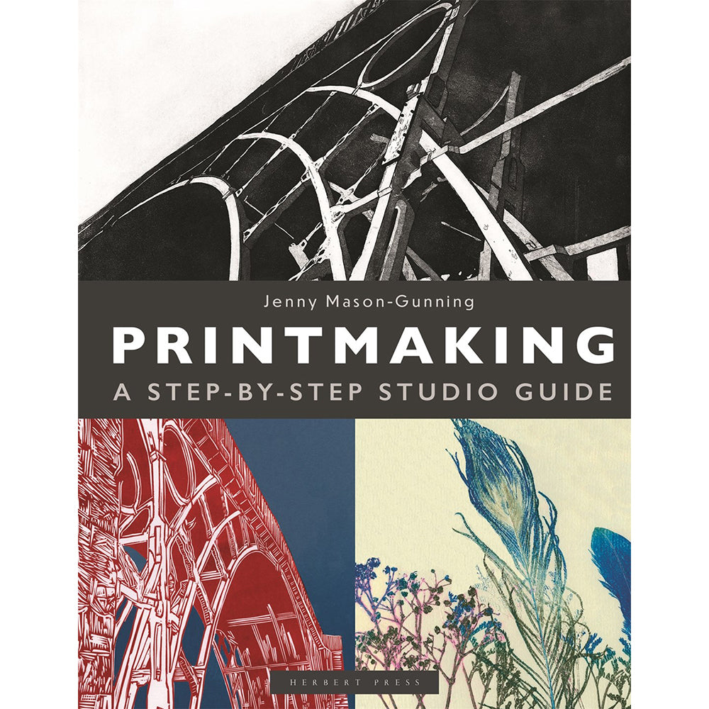 Printmaking: A Step-by-step Studio Guide