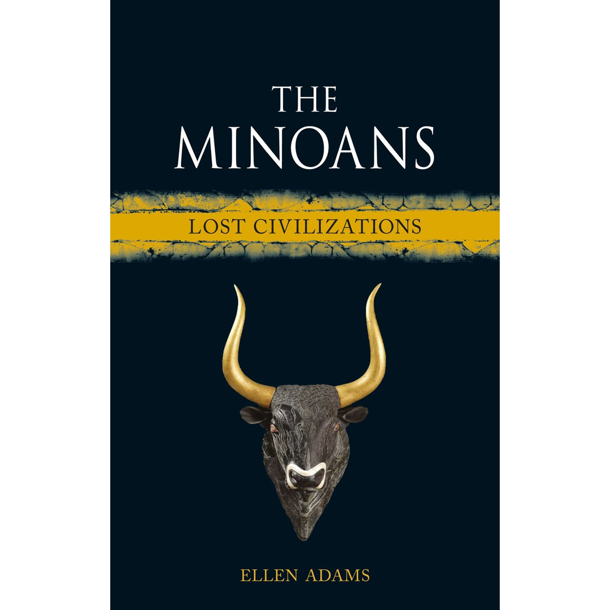 Book cover of &#39;The Minoans: Lost Civilizations&#39; by Ellen Adams with a bull&#39;s head illustration on a dark background.