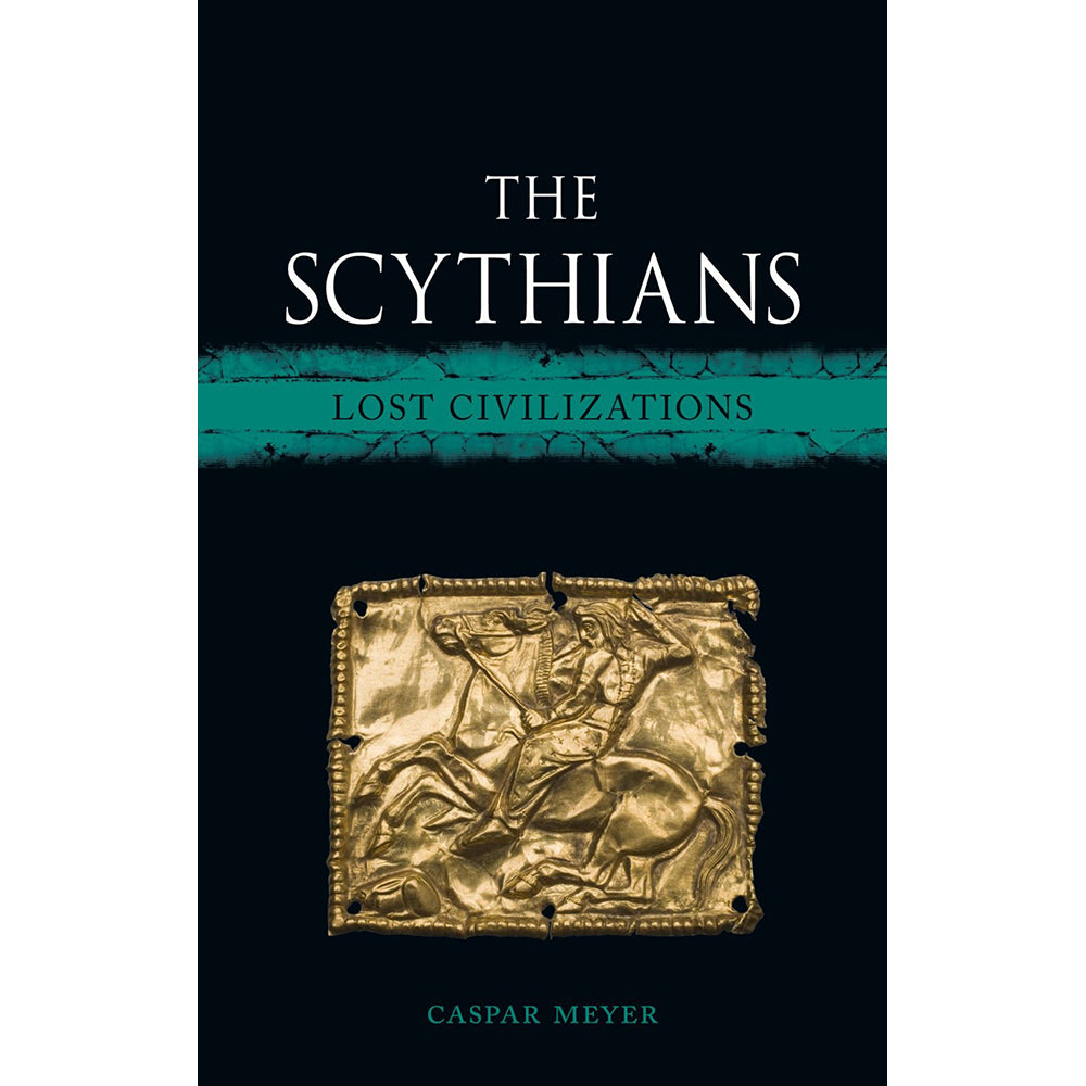 The Scythians: Lost Civilizations