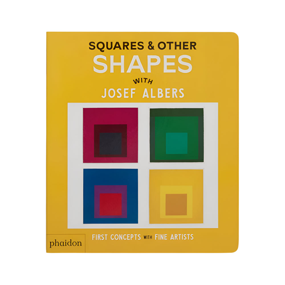 Cover of the book 'Squares & Other Shapes with Josef Albers' featuring a yellow background with four colorful squares in different colors.