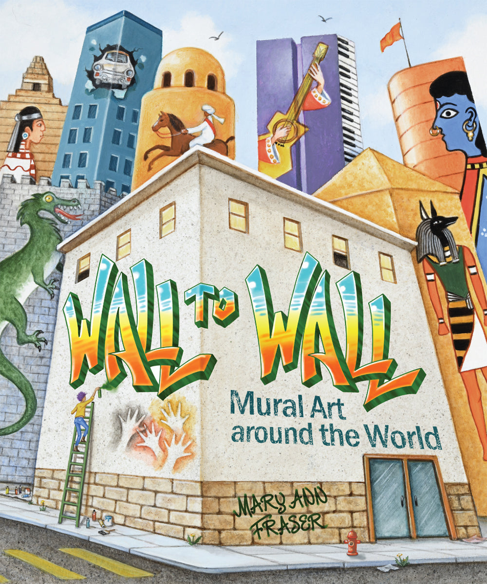 Wall to Wall: Mural Art around the World