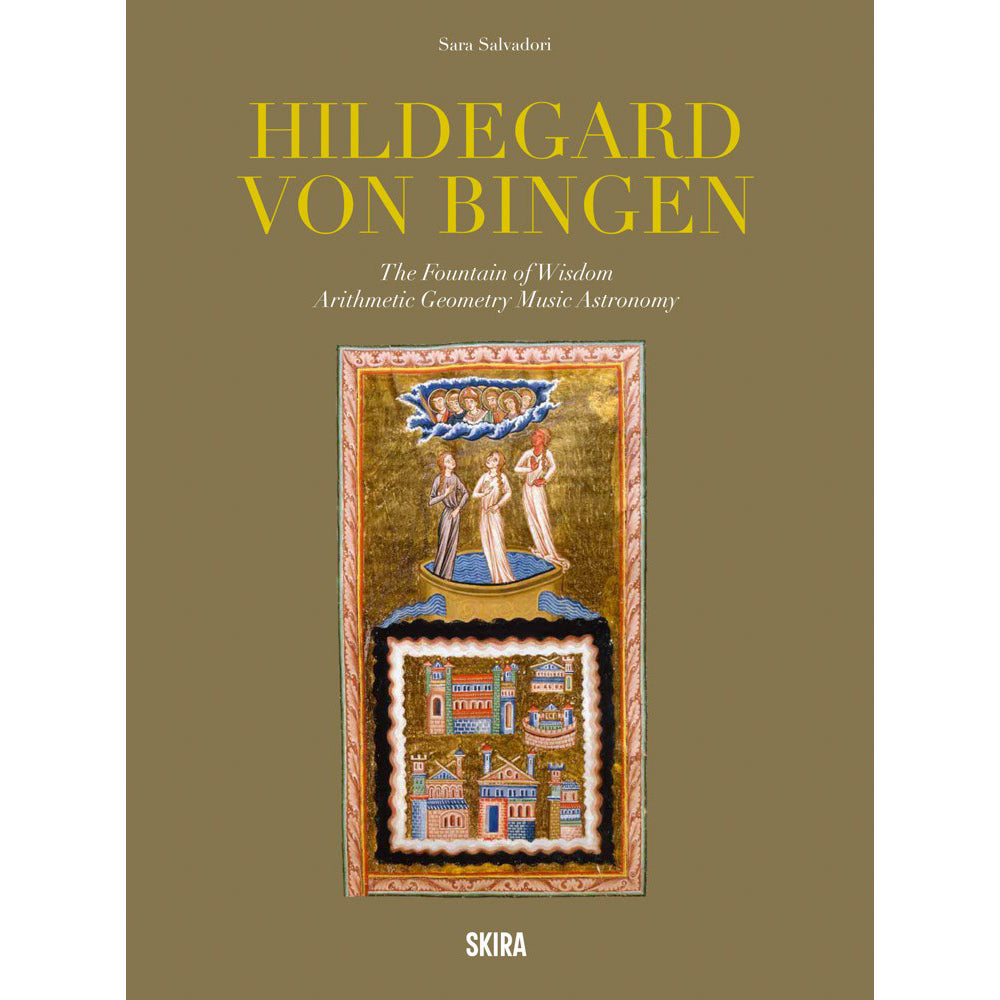 Hildegard von Bingen: The Fountain of Wisdom: Arithmetic, Geometry, Music, Astronomy