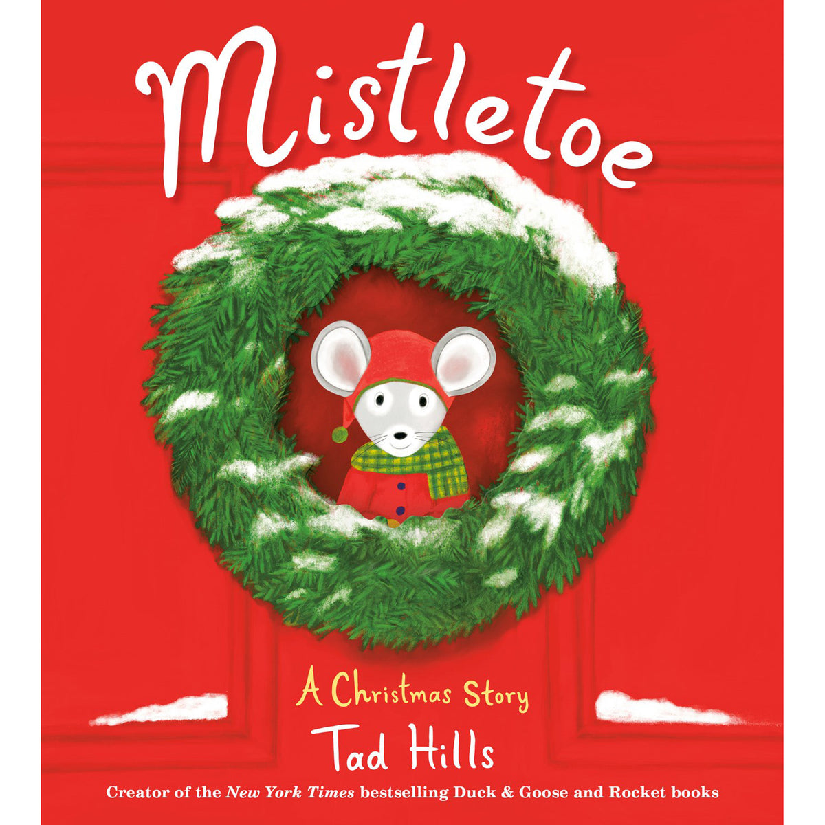 Book cover for 'Mistletoe: A Christmas Story' by Tad Hills, featuring a festive red background with a green Christmas wreath dusted with white snow and a small mouse in a red hat and green plaid scarf at the center.