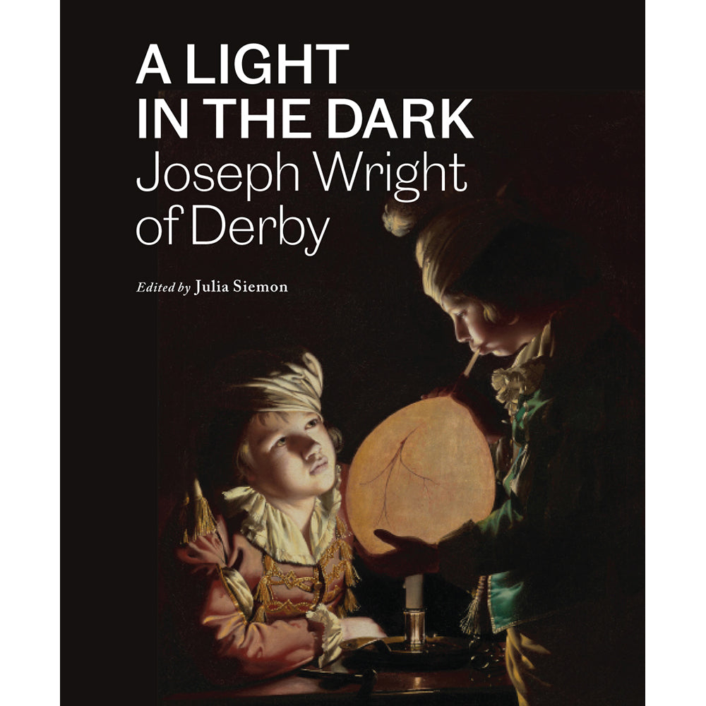 A Light in the Dark: Joseph Wright of Derby