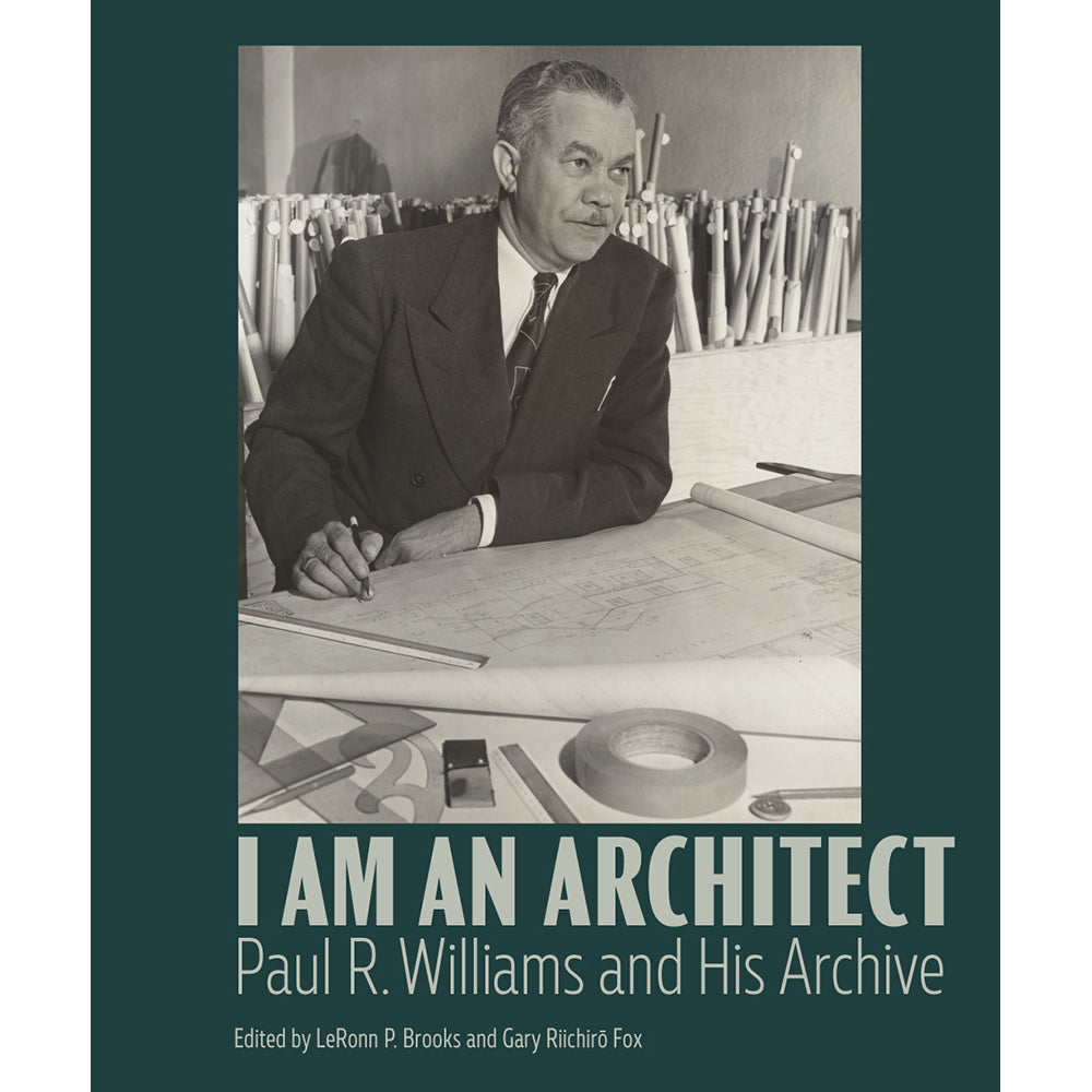 I Am an Architect: Paul R. Williams and His Archive