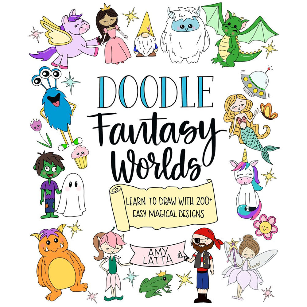 Doodle Fantasy Worlds: Learn to Draw with 200+ Easy Magical Designs