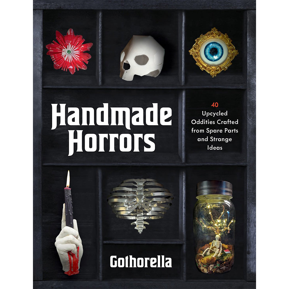 Book cover for 'Handmade Horrors' by Gothorella, featuring a dark grid layout with various creepy handmade objects like a red flower, a skull, a blue eye patch, a candle, a rib cage sculpture, and a jar with a tiny forest scene.