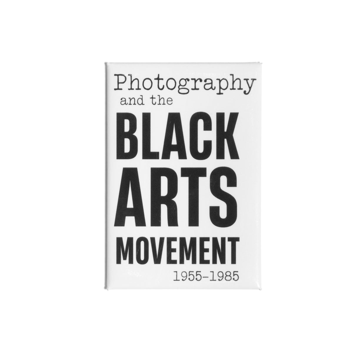 Photography and the Black Arts Movement Exhibition Magnet
