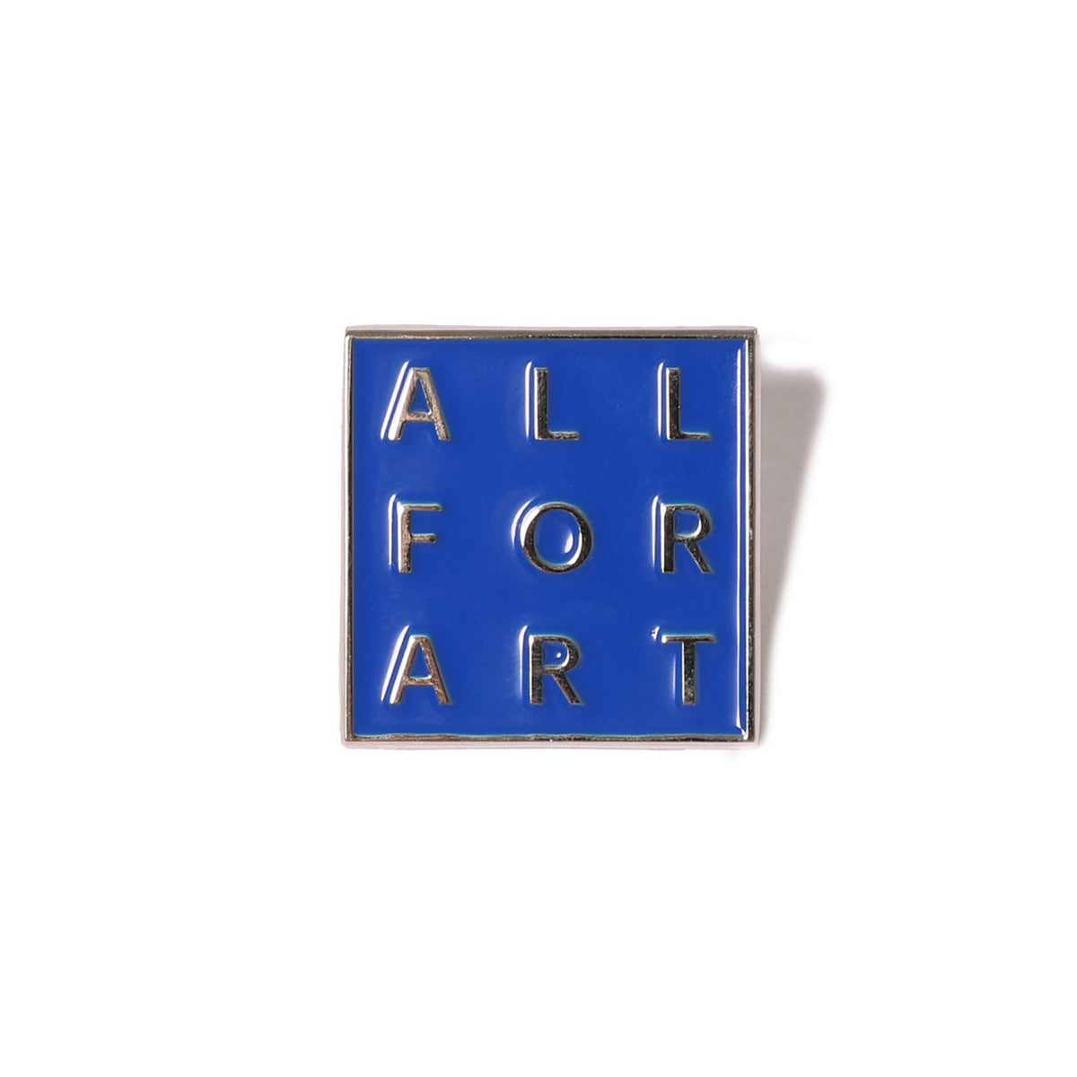 A square blue enamel pin with silver-toned lettering that reads 'ALL FOR ART' arranged in a grid, shown on a plain white background.