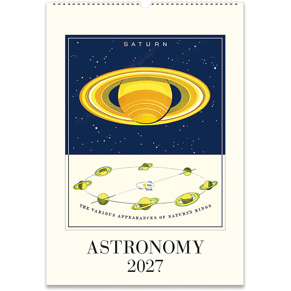 A hanging wall calendar cover for Astronomy 2027, featuring a stylized Saturn illustration with a yellow ring against a dark blue starry sky and a lower section showing multiple ring appearances. The calendar has an off-white border and the word Saturn printed at the top of the artwork.