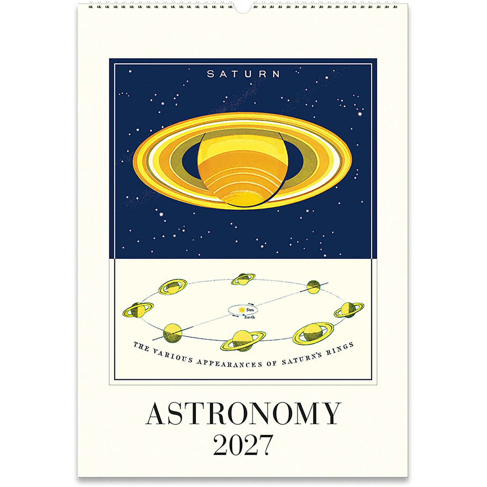 A hanging wall calendar cover for Astronomy 2027, featuring a stylized Saturn illustration with a yellow ring against a dark blue starry sky and a lower section showing multiple ring appearances. The calendar has an off-white border and the word Saturn printed at the top of the artwork.
