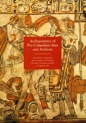 Archaeometry of Pre-Columbian Sites and Artifacts | Getty Store