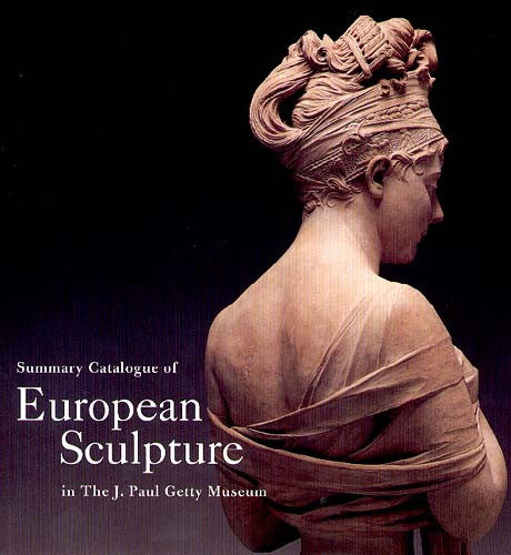 Summary Catalogue of European Sculpture in the J. Paul Getty Museum | Getty Store