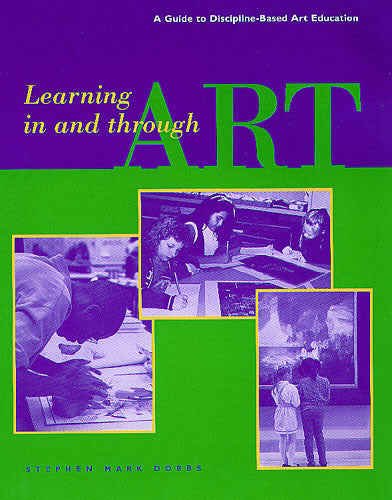 Learning in and through Art: A Guide to Discipline-Based Art Education | Getty Store