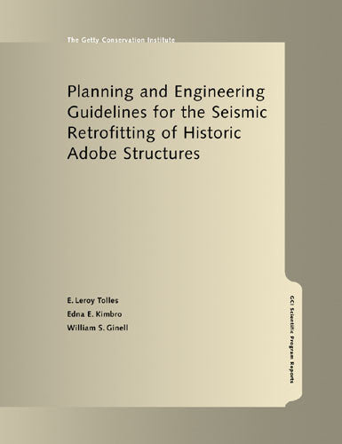 Planning and Engineering Guidelines for the Seismic Retrofitting of Historic Adobe Structures | Getty Store