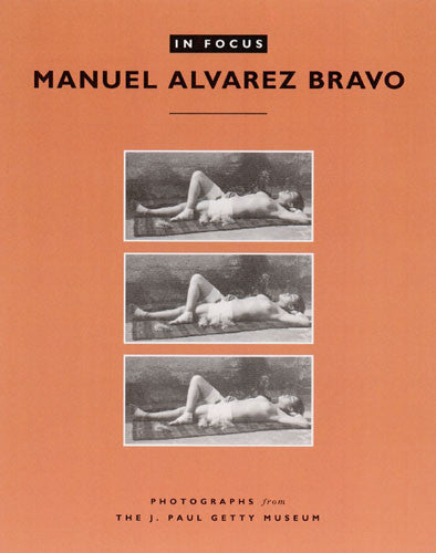 In Focus: Manuel Alvarez Bravo | Getty Store