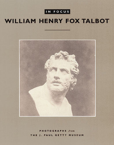 In Focus: William Henry Fox Talbot | Getty Store
