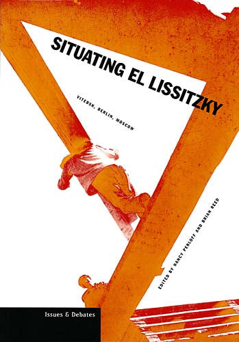 Situating El Lissitzky: Vitebsk, Berlin, Moscow | Getty Store