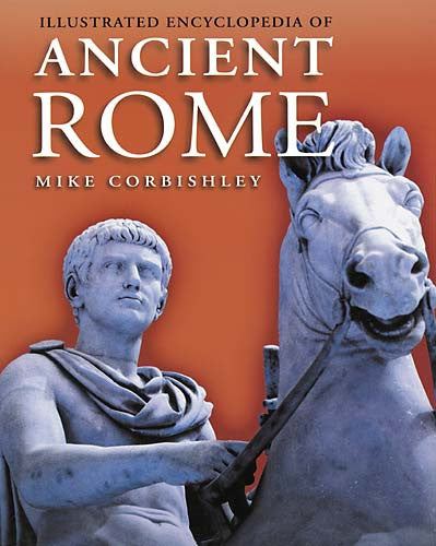 Illustrated Encyclopedia of Ancient Rome | Getty Store