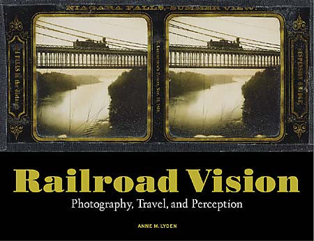 Railroad Vision: Photography, Travel, and Perception | Getty Store
