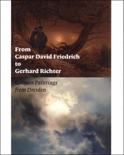 From Caspar David Friedrich to Gerhard Richter: German Paintings from Dresden | Getty Store