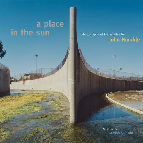 A Place in the Sun: Photographs of Los Angeles by John Humble | Getty Store