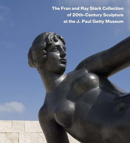 The Fran and Ray Stark Collection of 20th-Century Sculpture at the J. Paul Getty Museum | Getty Store