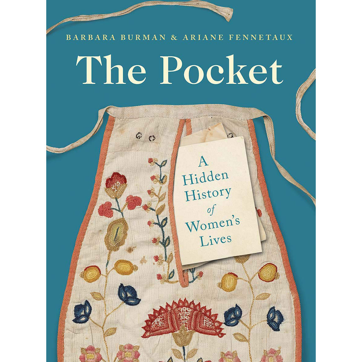 The Pocket: A Hidden History of Women&#39;s Lives, 1660-1900