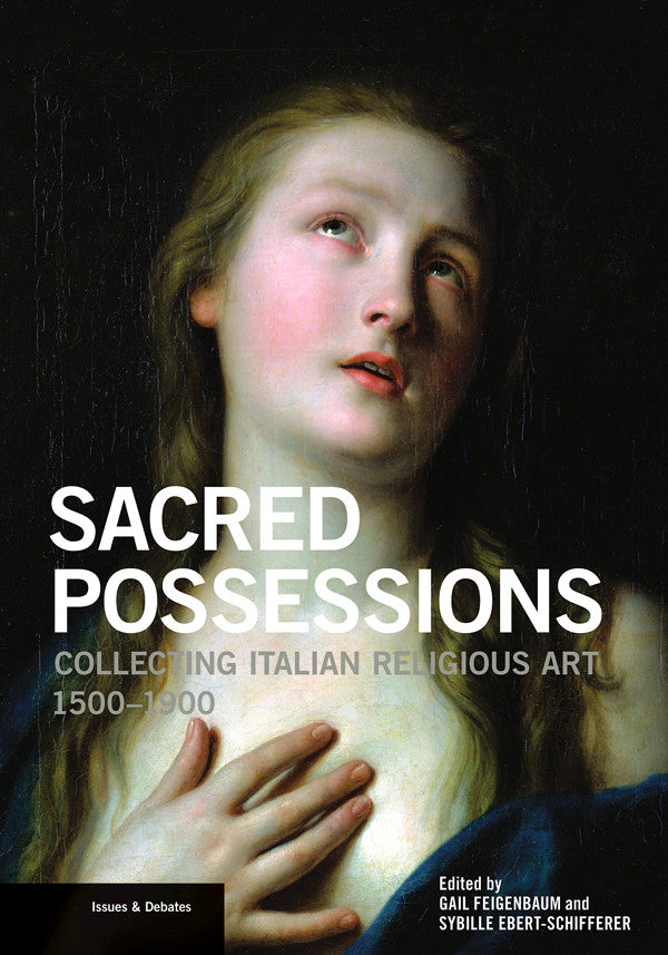 Sacred Possessions: Collecting Italian Religious Art, 1500–1900 | Getty Store