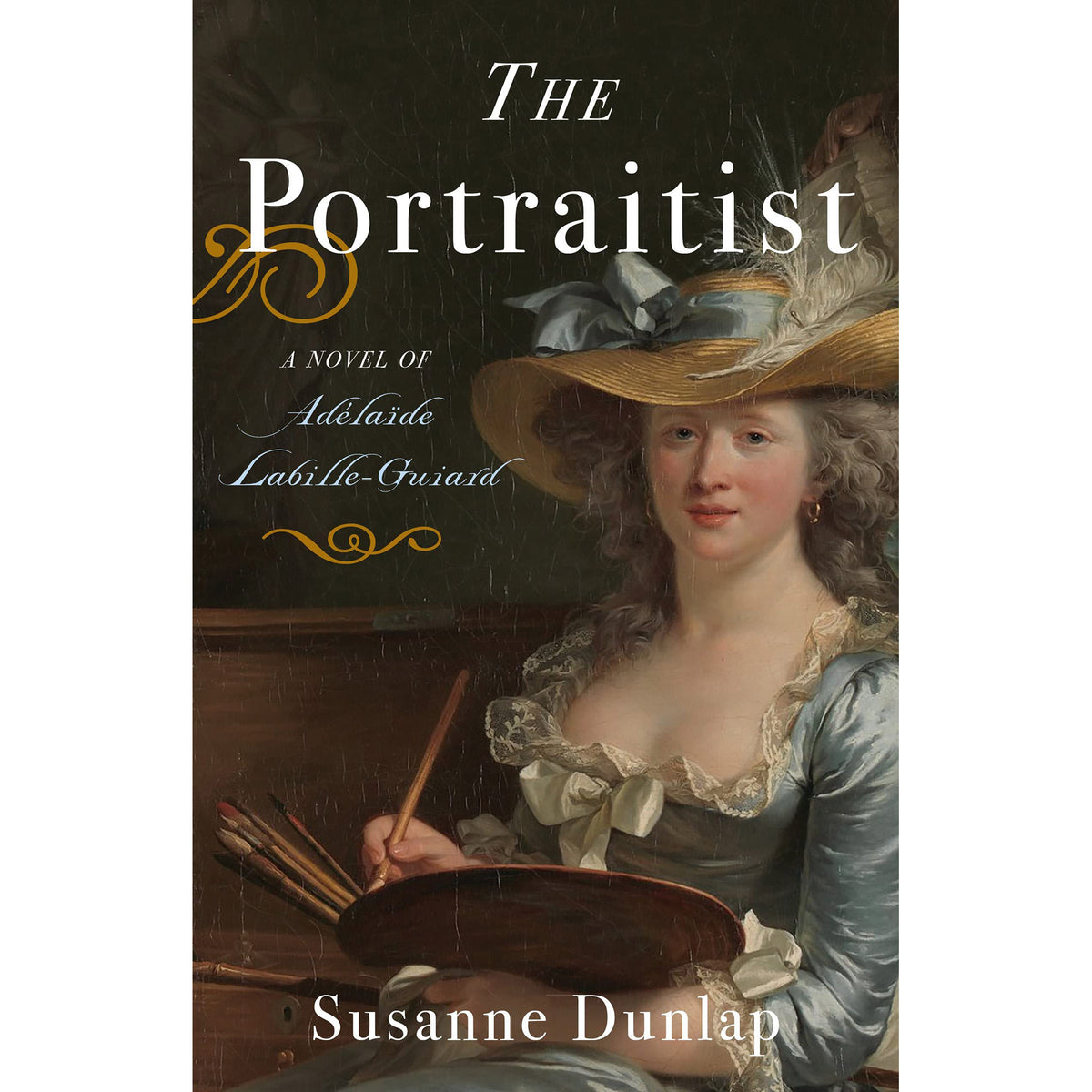 The Portraitist: A Novel of Adélaïe Labille-Guiard