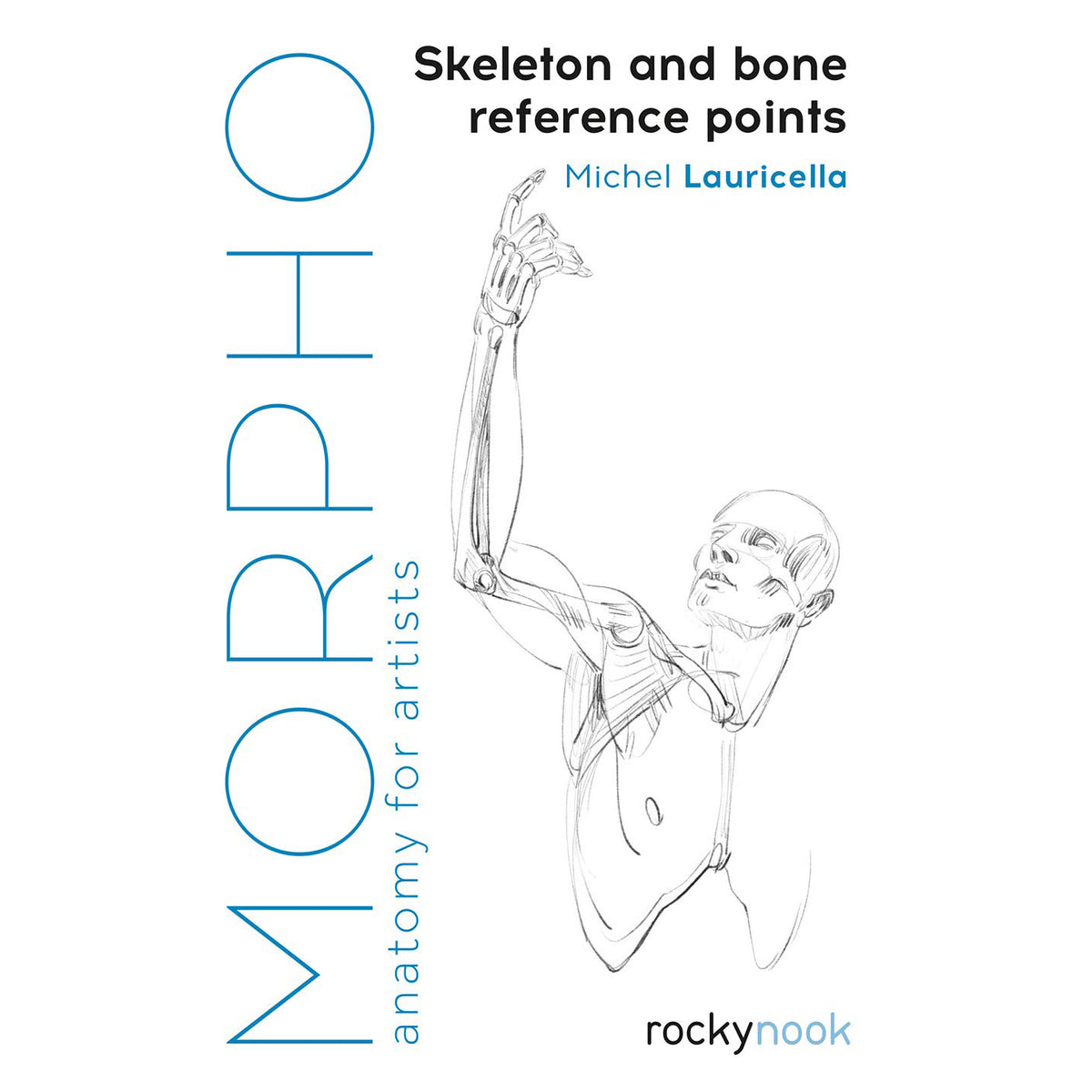 Morpho: Skeleton and Bone Reference Points: Anatomy for Artists