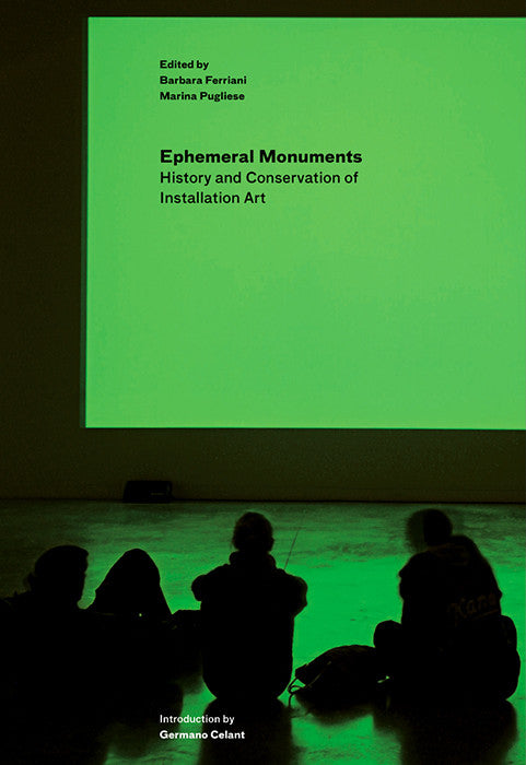 Ephemeral Monuments: History and Conservation of Installation Art | Getty Store