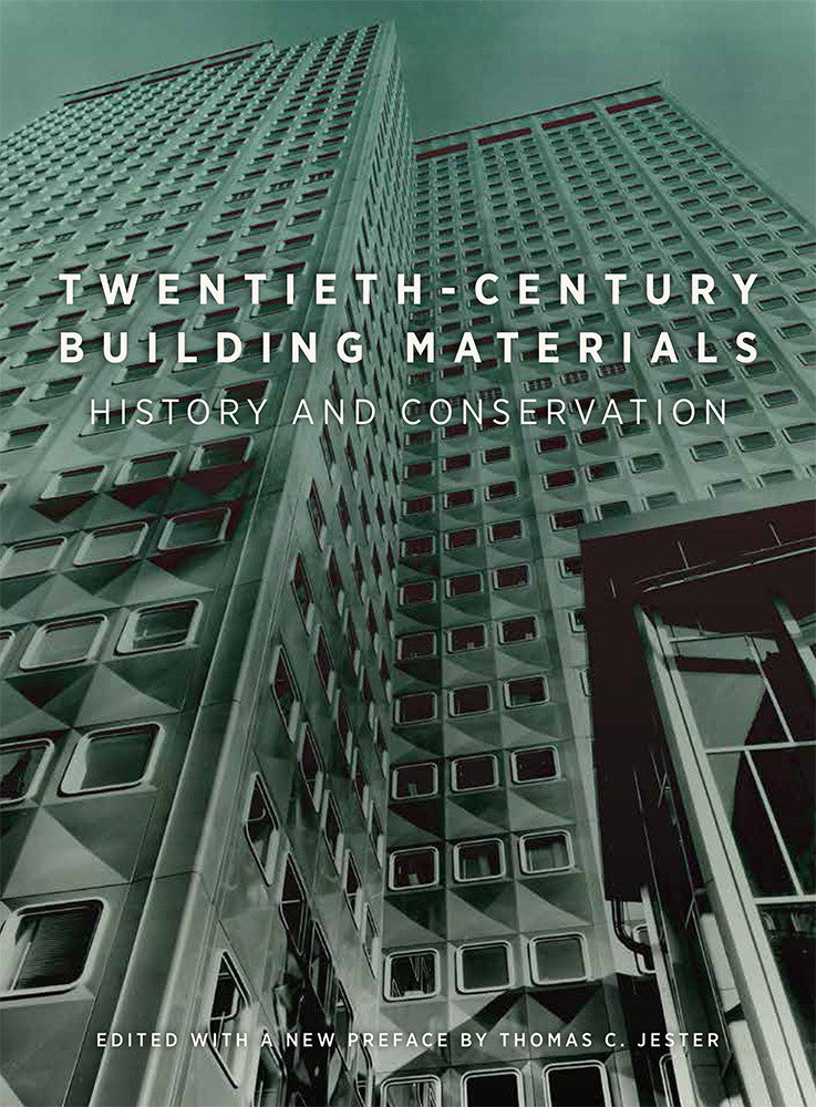 Twentieth-Century Building Materials: History and Conservation | Getty Store