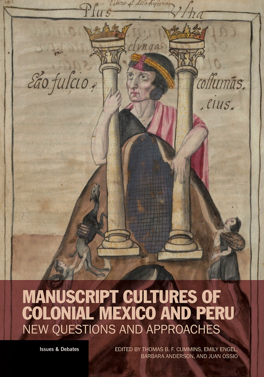 Manuscript Cultures of Colonial Mexico and Peru: New Questions and Approaches | Getty Store