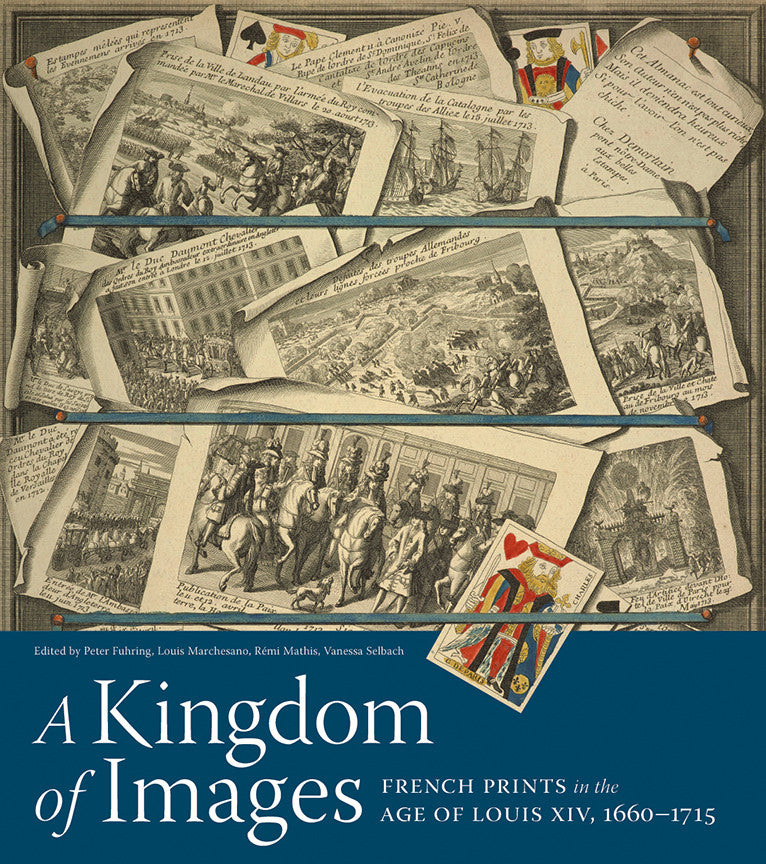 A Kingdom of Images:<br> French Prints in the Age of Louis XIV, 1660–1715 | Getty Store