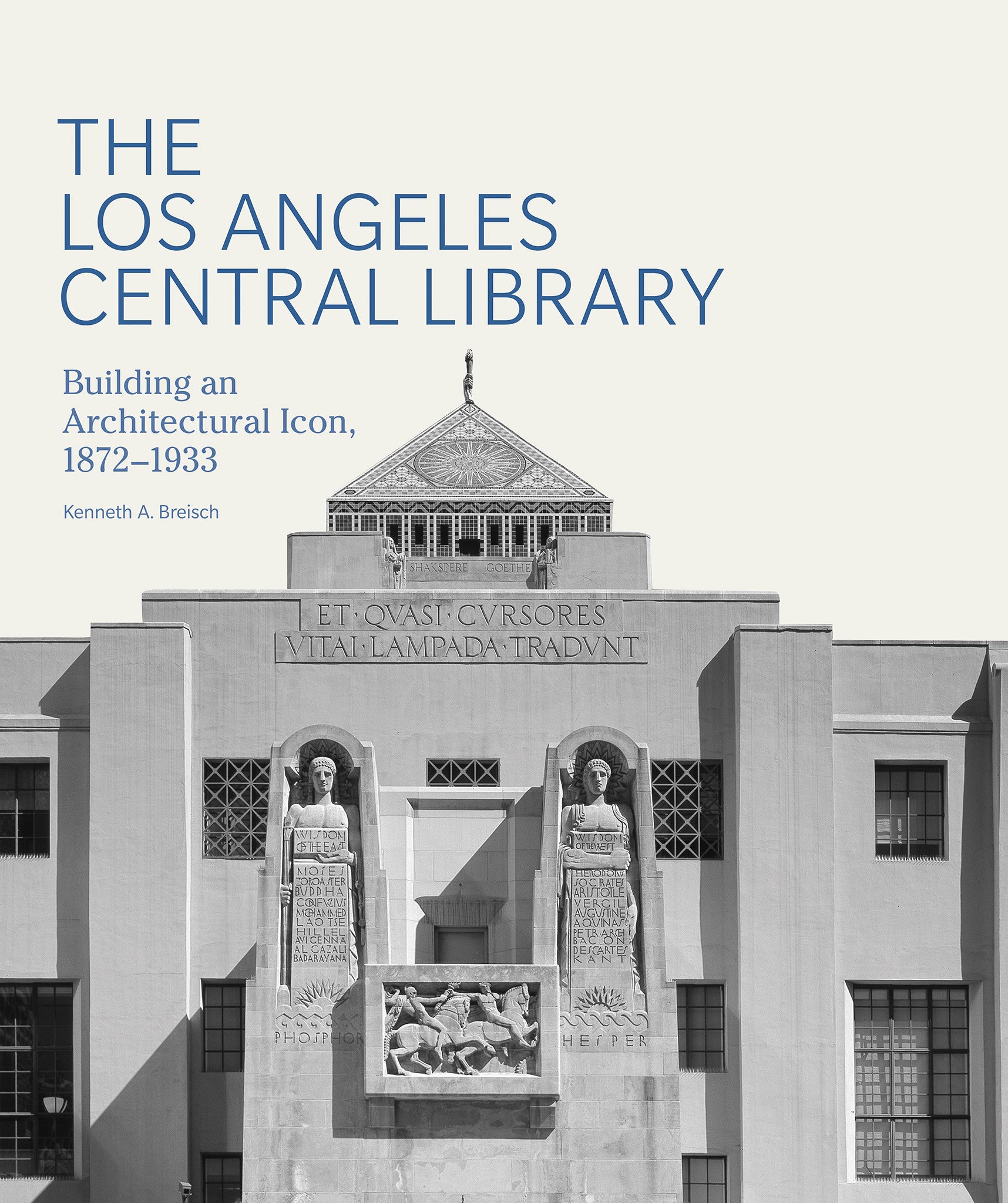 The Los Angeles Central Library: Building an Architectural Icon, 1872–1933 | Getty Store
