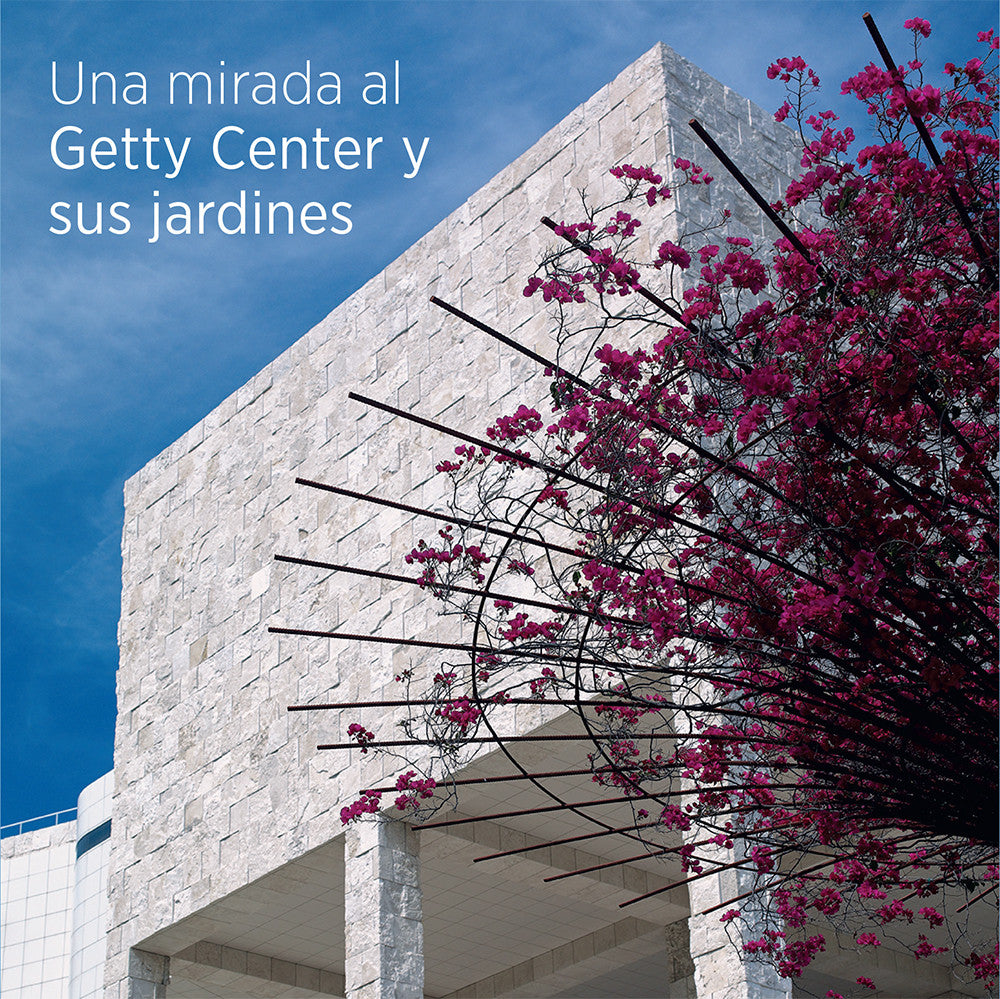 Seeing the Getty Center and Gardens-Spanish Edition | Getty Store