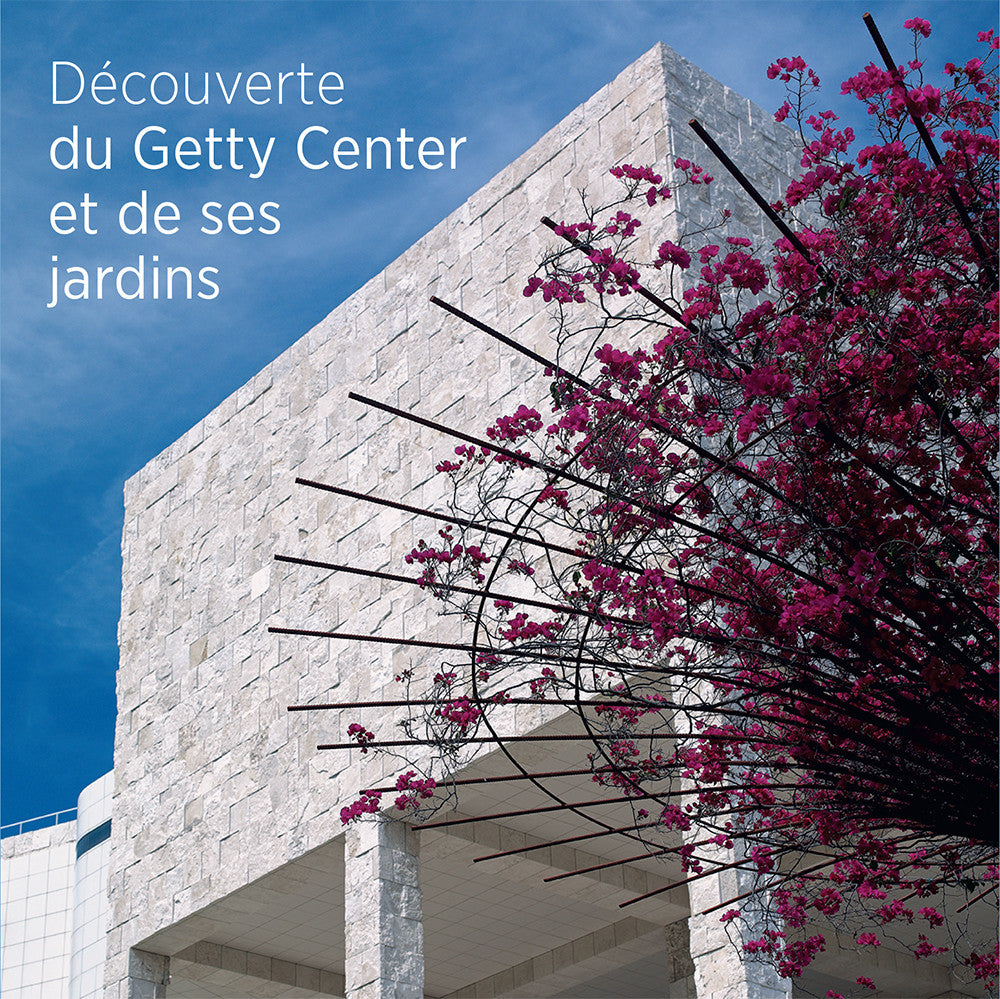 Seeing the Getty Center and Gardens-French Edition | Getty Store