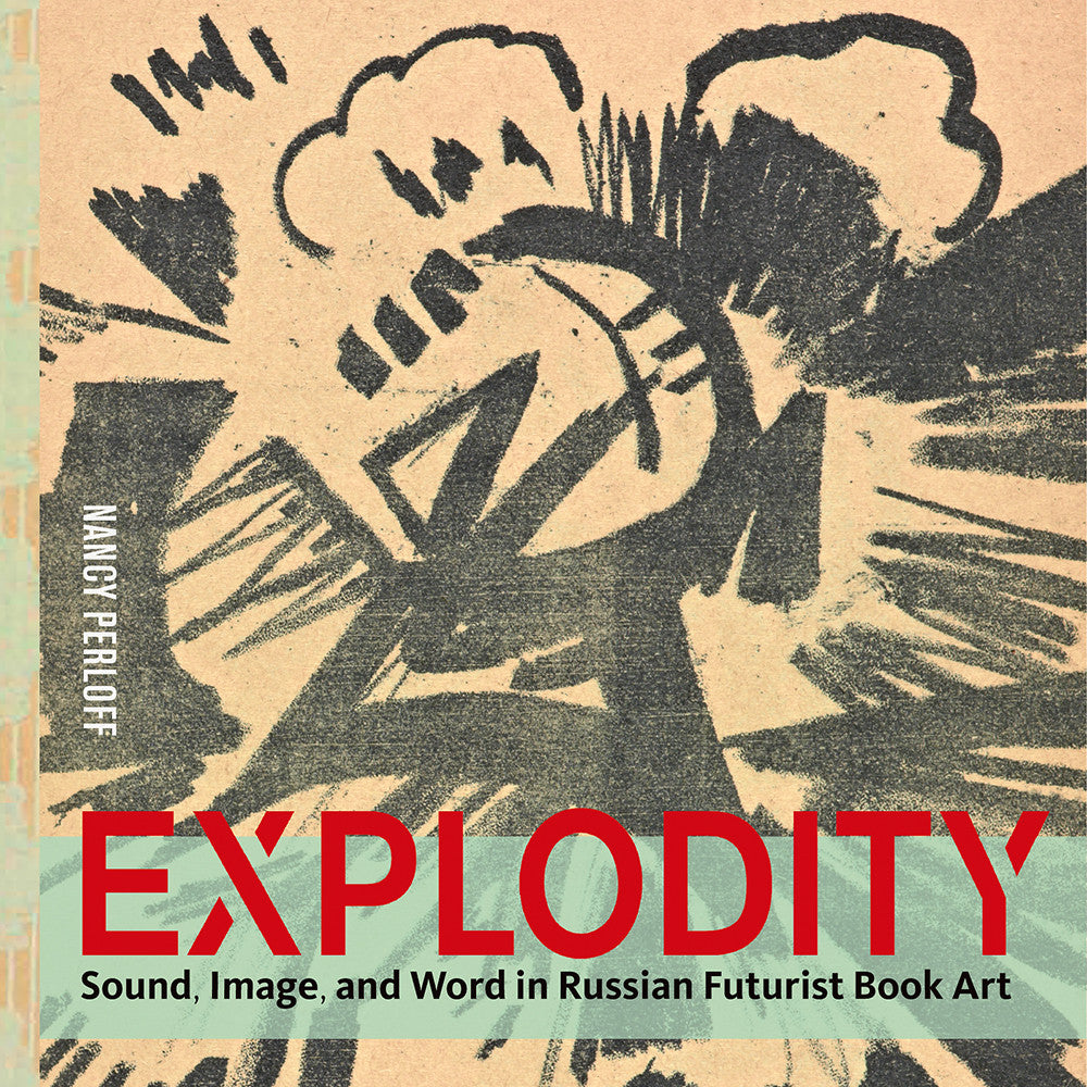 Explodity: Sound, Image, and Word in Russian Futurist Book Art | Getty Store