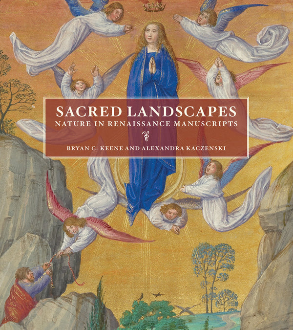 Sacred Landscapes: Nature in Renaissance Manuscripts - Getty Museum Store