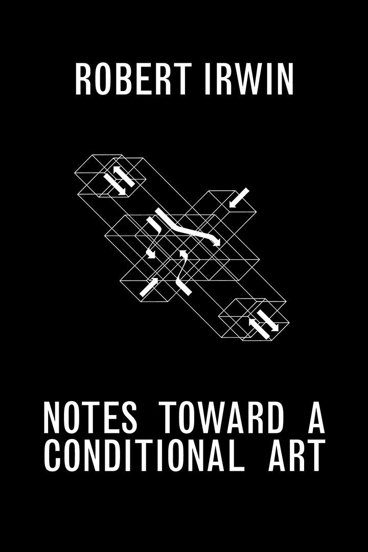 Robert Irwin: A Conditional Art: Simms, Matthew