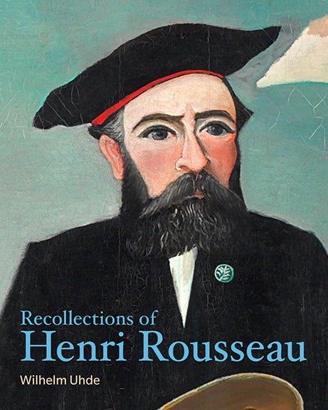 Henry Rousseea Recollections of Henri Rousseau - Getty Museum Store