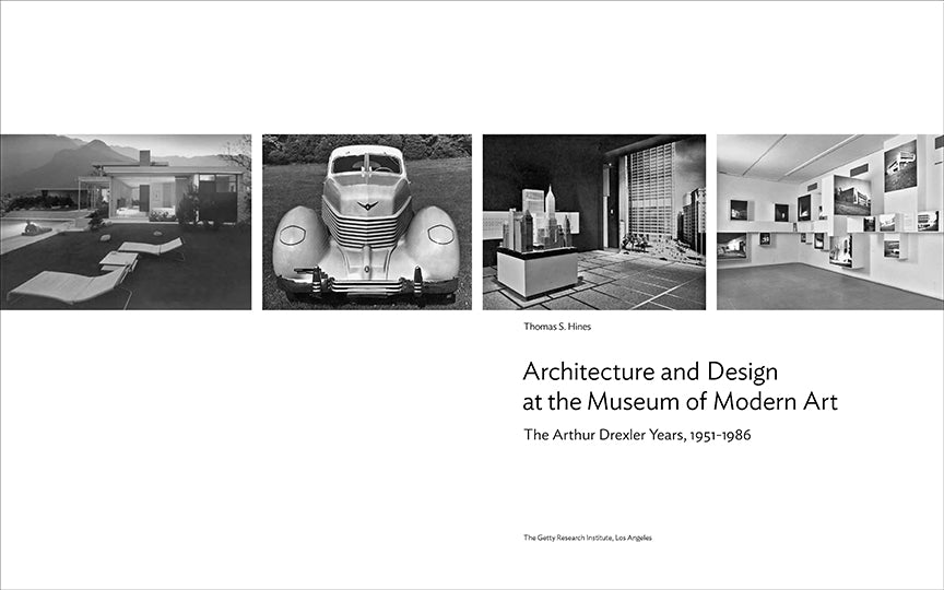 Architecture and Design at the Museum of Modern Art: The Arthur Drexler Years, 1951-1986 | Getty Store