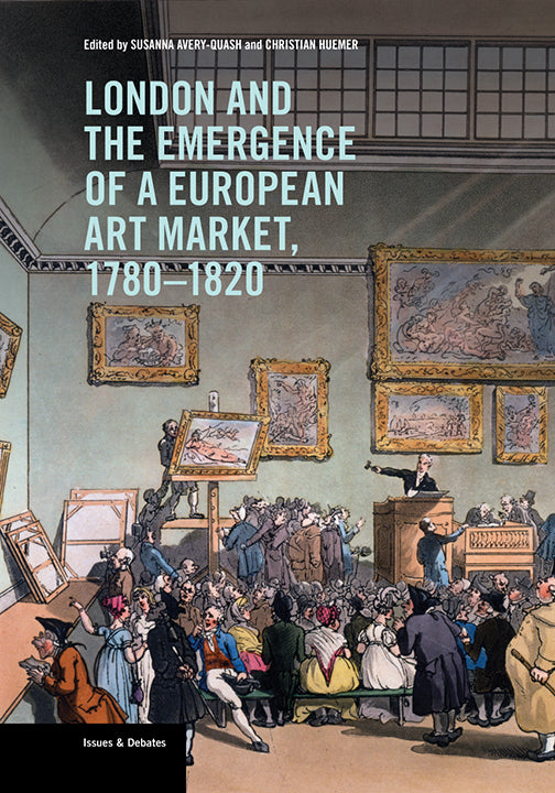 London and the Emergence of a European Art Market, 1780–1820 | Getty Store