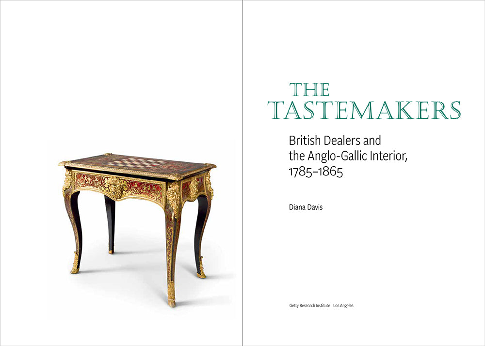 The Tastemakers: British Dealers and the Anglo-Gallic Interior, 1785–1865 | Getty Store
