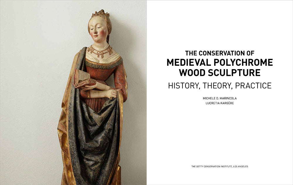The Conservation of Medieval Polychrome Wood Sculpture: History, Theory, Practice | Getty Store