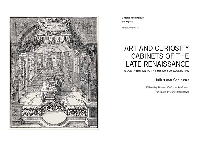 Art and Curiosity Cabinets of the Late Renaissance: A Contribution to the History of Collecting | Getty Store
