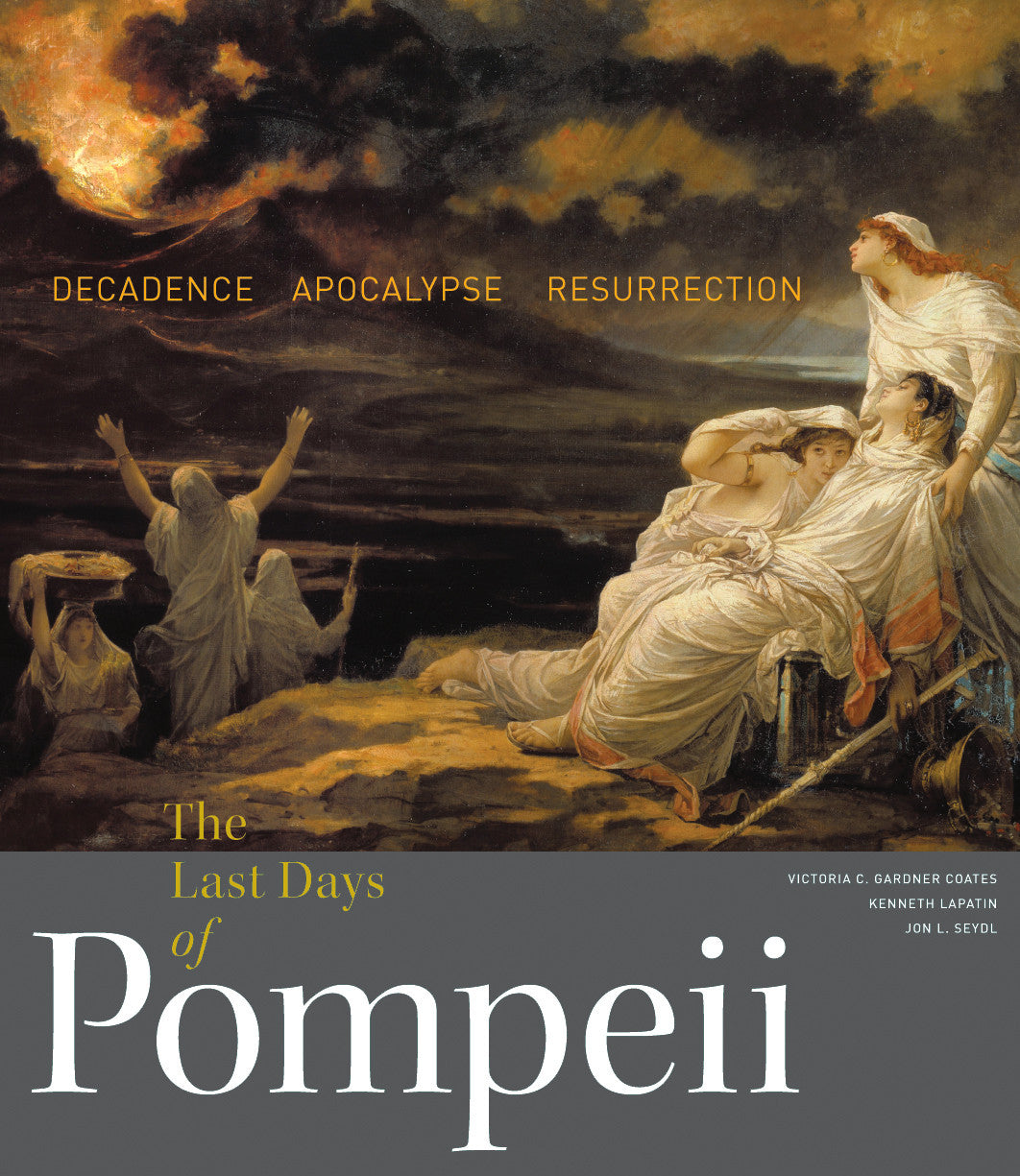 The Last Days of Pompeii: Decadence, Apocalypse, Resurrection | Getty Store