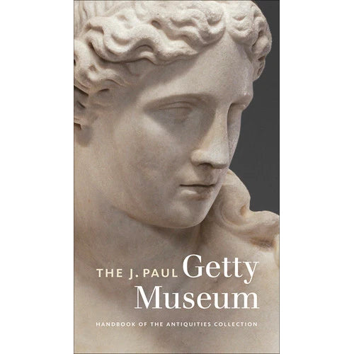 The J. Paul Getty Museum Handbook of the Antiquities Collection: Revised Edition | Getty Store