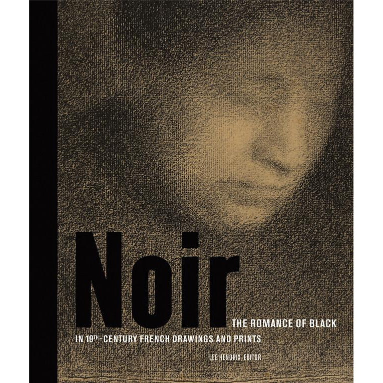 Noir: The Romance of Black in 19th-Century French Drawings and Prints | Getty Store